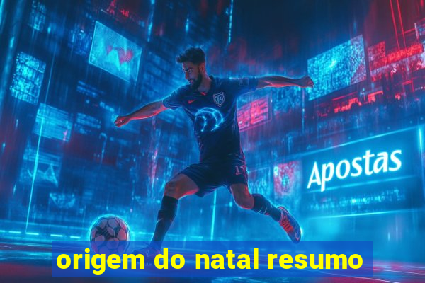 origem do natal resumo